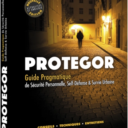 Livre "Protegor Guide pragmatique de sécurité personnelle, self-défense et survie urbaine"